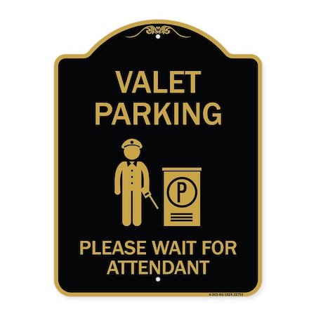 Signmission Valet Parking Please Wait for Attendant, Black & Gold Aluminum Sign, 18" x 24", BG-1824-22753 A-DES-BG-1824-22753